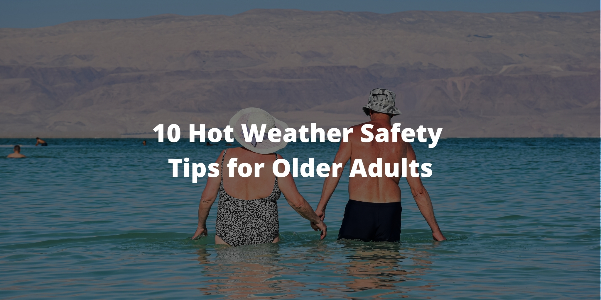 10-hot-weather-safety-tips-for-older-adults